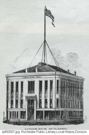 Drawing of Corinthian Hall, image credit Rochester Public Library Local History Division (note it's also called The Atheaneum in the subtitle)