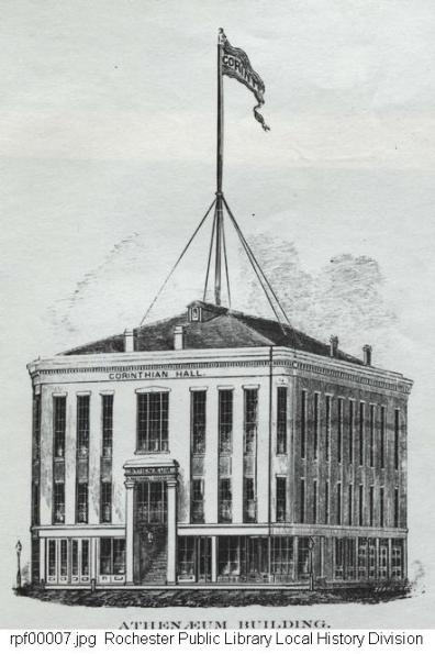 Drawing of Corinthian Hall, image credit Rochester Public Library Local History Division (note it's also called The Atheaneum in the subtitle)
