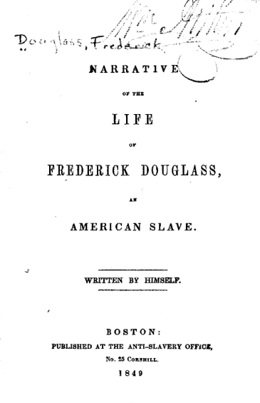 Narrative of the Life of Frederick Douglass, published by Boston Anti-Slavery Society, image L.O.C.